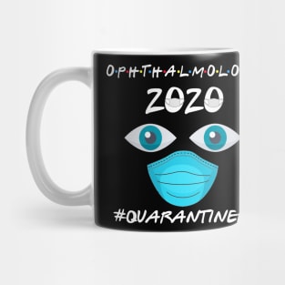 Ophthalmology 2020 Quarantined Mug